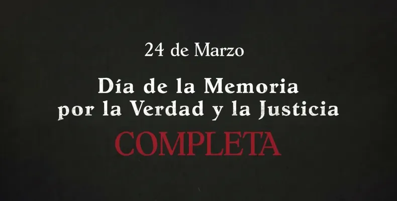 «Día de la Memoria por la Verdad y la Justicia completa»: el video mensaje del Gobierno Nacional