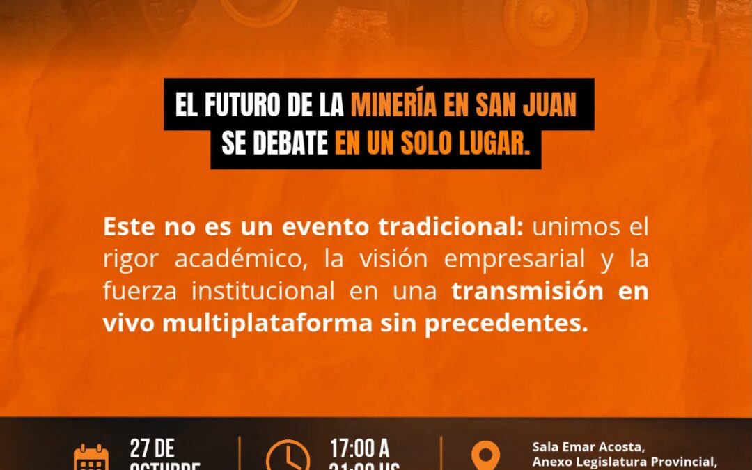 UNSJ y UCCuyo se unen en una cumbre para debatir el futuro de la minería en San Juan